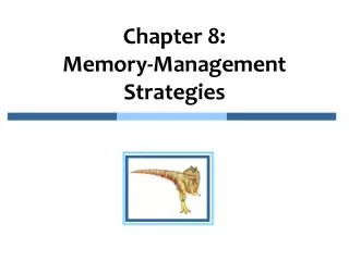 Chapter 8: Memory-Management Strategies