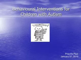 Behavioural Interventions for Children with Autism