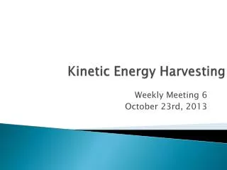 Kinetic Energy Harvesting