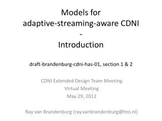 CDNI Extended Design Team Meeting Virtual Meeting May 29, 2012