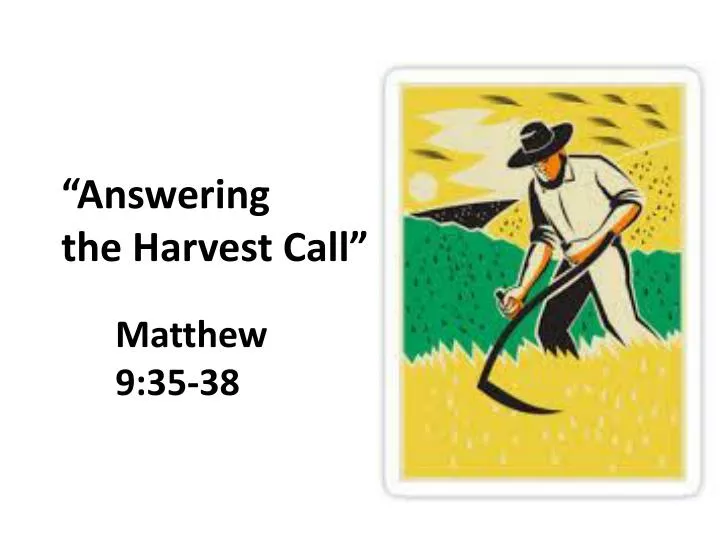 answering the harvest call