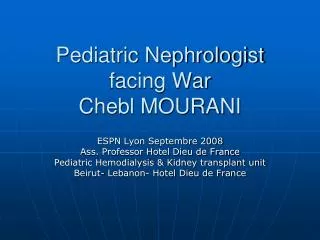 Pediatric Nephrologist facing War Chebl MOURANI