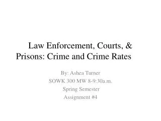Law Enforcement, Courts, &amp; Prisons: Crime and Crime Rates