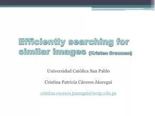 Efficiently searching for similar images ( Kristen Grauman )