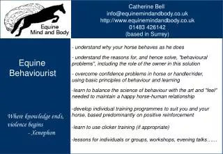 - understand why your horse behaves as he does