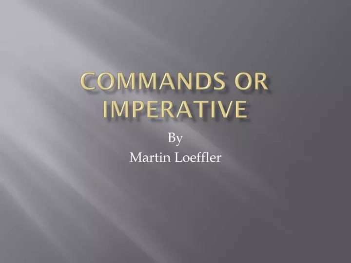 commands or imperative