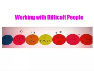 working with difficult people