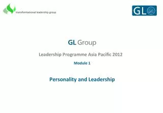 Leadership Programme Asia Pacific 2012 Module 1 Personality and Leadership