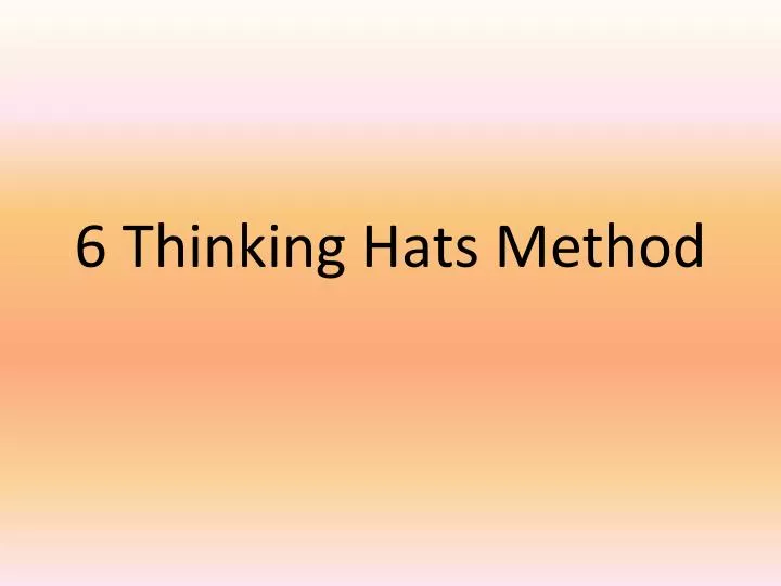 6 thinking hats method