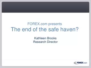 FOREX presents The end of the safe haven?