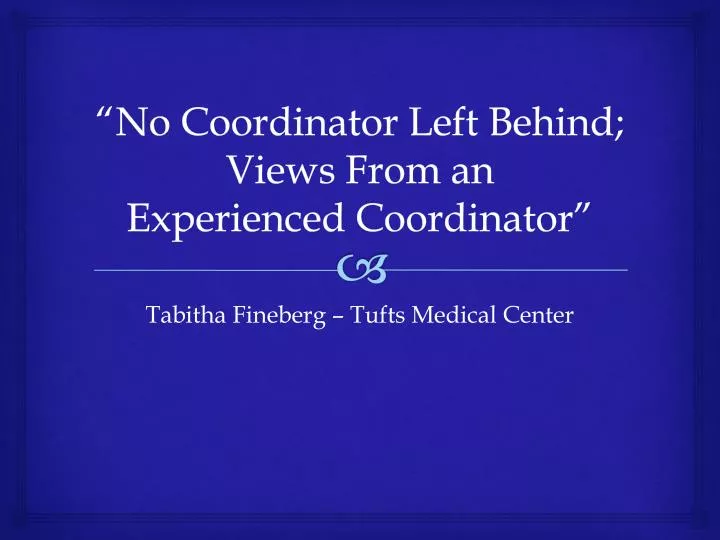no coordinator left behind views from an experienced coordinator