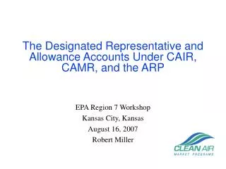 The Designated Representative and Allowance Accounts Under CAIR, CAMR, and the ARP