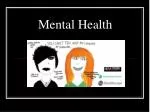 Mental Health - slide 1