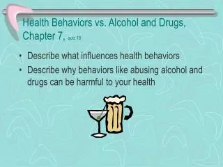 Health Behaviors vs. Alcohol and Drugs, Chapter 7, quiz 18