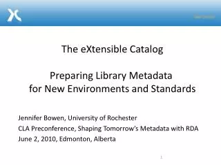 The eXtensible Catalog Preparing Library Metadata for New Environments and Standards