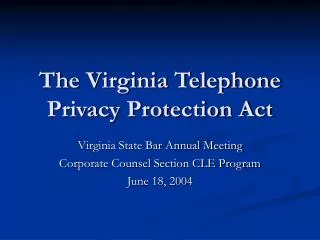 The Virginia Telephone Privacy Protection Act