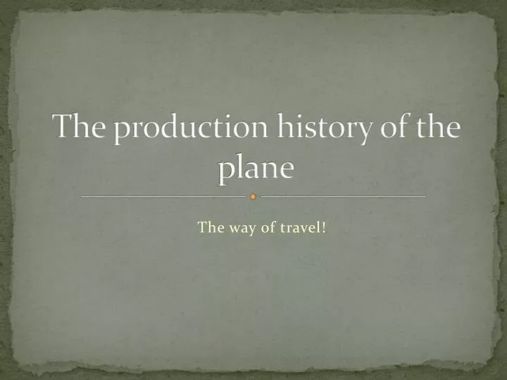 the production history of the plane