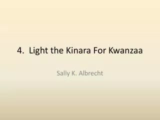 4 light the kinara for kwanzaa