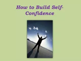How to Build Self-Confidence