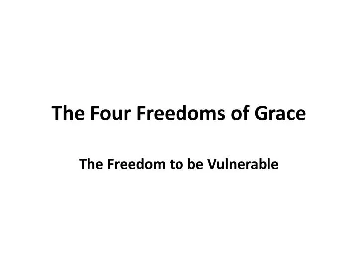 the four freedoms of grace