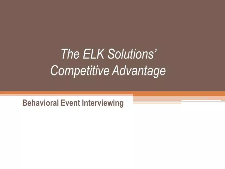 the elk solutions competitive advantage