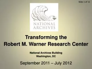 Transforming the Robert M. Warner Research Center National Archives Building Washington, DC