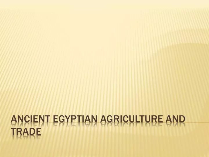 ancient egyptian agriculture and trade