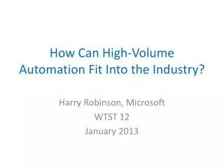 How Can High-Volume Automation Fit Into the Industry?