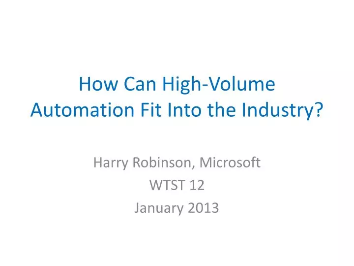 how can high volume automation fit into the industry