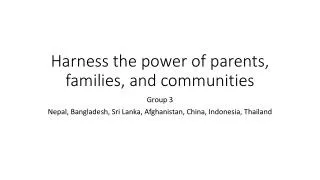 Harness the power of parents, families, and communities