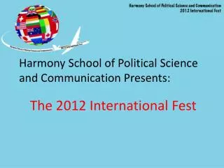 Harmony School of Political Science and Communication Presents: