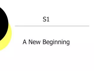 S1 A New Beginning
