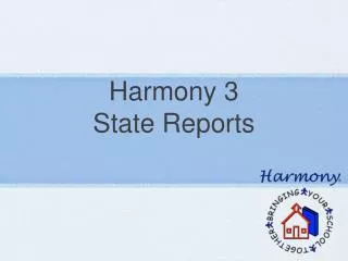 Harmony 3 State Reports
