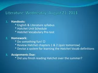 Literature: Wednesday, August 21 , 2013