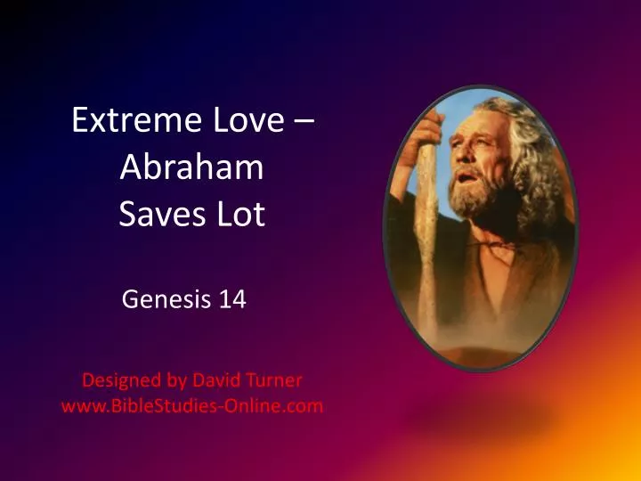 extreme love abraham saves lot