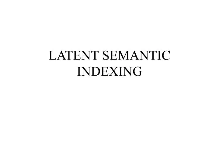 latent semantic indexing