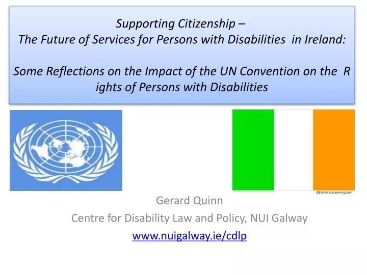 gerard quinn centre for disability law and policy nui galway www nuigalway ie cdlp