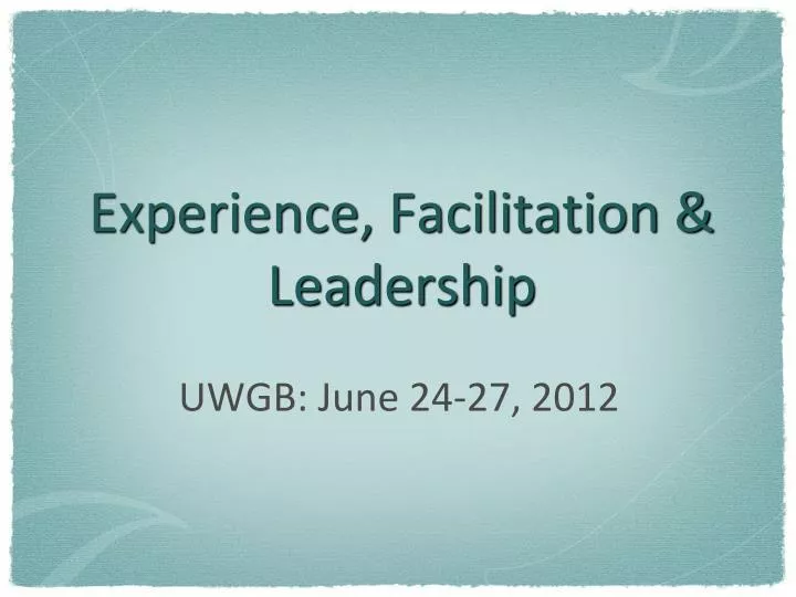 experience facilitation leadership