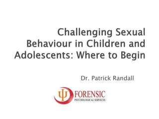Challenging Sexual Behaviour in Children and Adolescents: Where to Begin