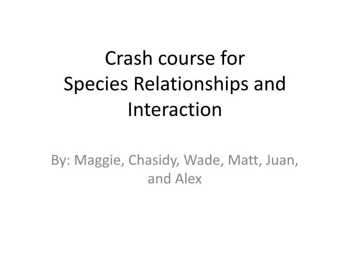 crash course for species relationships and interaction