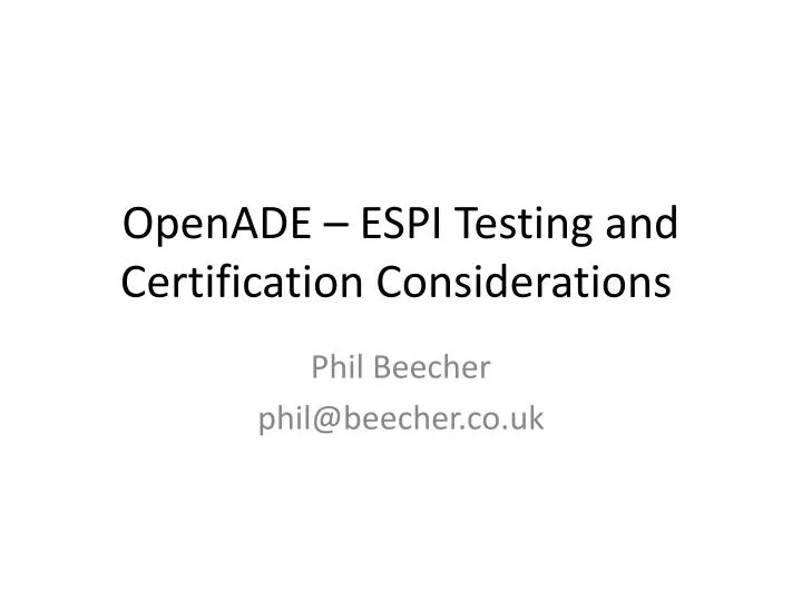 openade espi testing and certification considerations