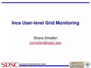Inca User-level Grid Monitoring