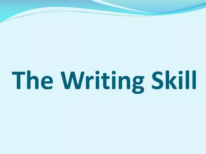 the writing skill