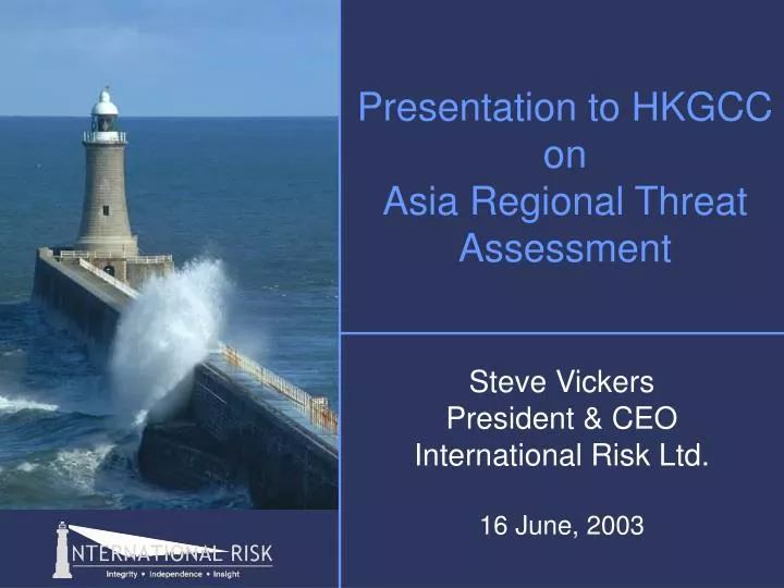 presentation to hkgcc on asia regional threat assessment