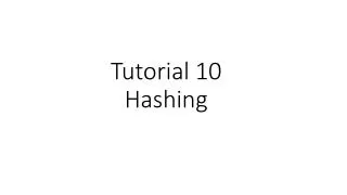 Tutorial 10 Hashing