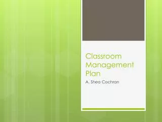 Classroom Management Plan