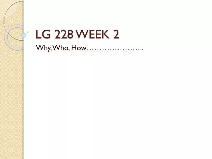 lg 228 week 2
