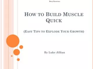 How to Build Muscle Quick (Easy Tips to Explode Your Growth)