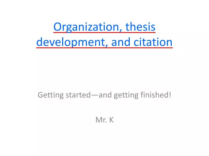organization thesis development and citation