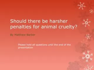 Should there be harsher penalties for animal cruelty?